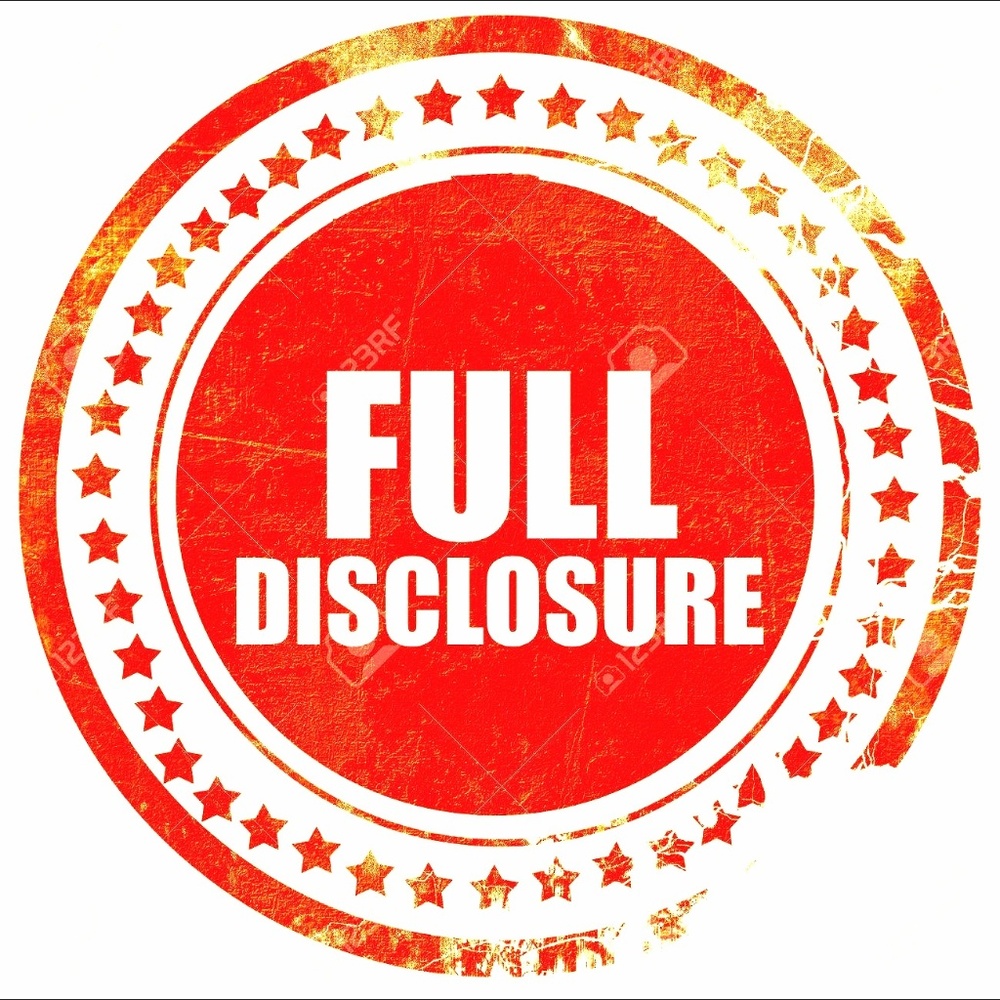 Full Disclosure... the ONLY way to do business!
